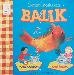 Sessiz Dostumuz Balık Nasıl Beslenir? Nasıl Bakılır? - 1