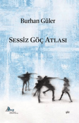 Sessiz Göç Atlası - Deniz Kültür Sanat Edebiyat Yayınları