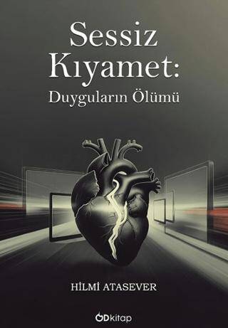 Sessiz Kıyamet – Duyguların Ölümü - 1