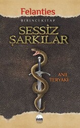 Sessiz Şarkılar - Felanties - 1