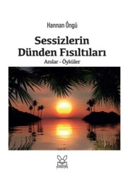 Sessizlerin Dünden Fısıltıları - Kanguru Yayınları