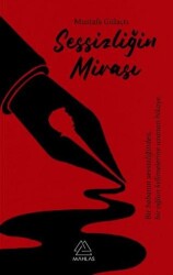 Sessizliğin Mirası - Mahlas Yayınları