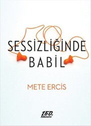 Sessizliğinde Babil - 160. Kilometre Yayınevi