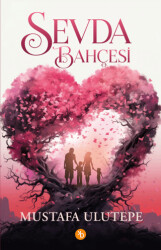 Sevda Bahçesi - Birinci Kitap