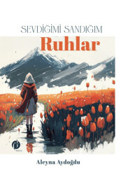 Sevdiğimi Sandığım Ruhlar - Herdem Kitap