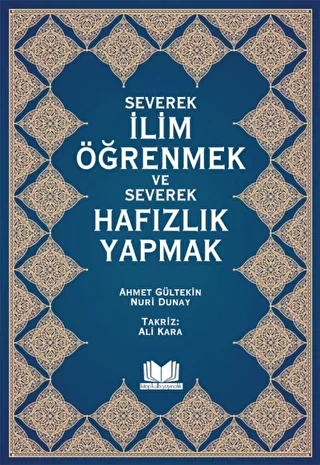 Severek İlim Öğrenmek ve Severek Hafızlık Yapmak - 1