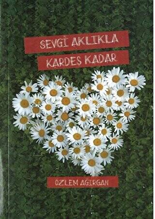 Sevgi Aklıkla Kardeş Kadar - 1