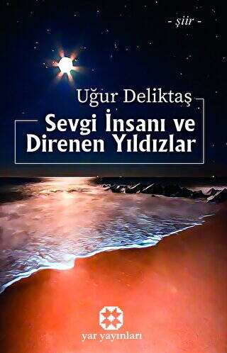 Sevgi İnsanı ve Direnen Yıldızlar - 1