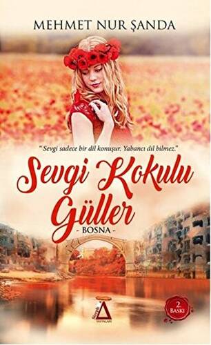 Sevgi Kokulu Güller - 1