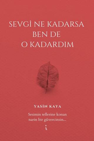 Sevgi Ne Kadarsa Ben De O Kadardım - 1