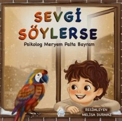 Sevgi Söylerse - Mahlas Çocuk Yayınları