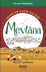 Sevgi ve Aşkın Sultanı Mevlana - 1