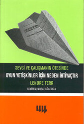 Sevgi ve Çalışmanın Ötesinde Oyun Yetişkinler İçin Neden İhtiyaçtır - 1