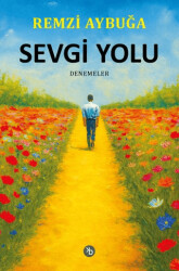 Sevgi Yolu - Birinci Kitap