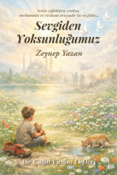 Sevgiden Yoksunluğumuz - İkinci Adam Yayınları