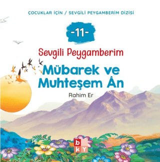 Sevgili Peygamberim 11 - Mübarek ve Muhteşem An - 1