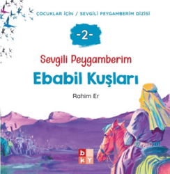 Sevgili Peygamberim 2 - Ebabil Kuşları - Babıali Kültür Yayıncılığı