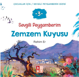 Sevgili Peygamberim 3 - Zemzem Kuyusu - 1