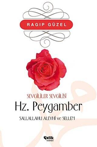 Sevgililer Sevgilisi Hz. Peygamber Sallallahü Aleyhi ve Sellem - 1