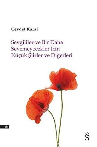 Sevgililer ve Bir Daha Sevemeyecekler İçin Küçük Şiirler ve Diğerleri - 1