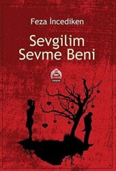 Sevgilim Sevme Beni - 1