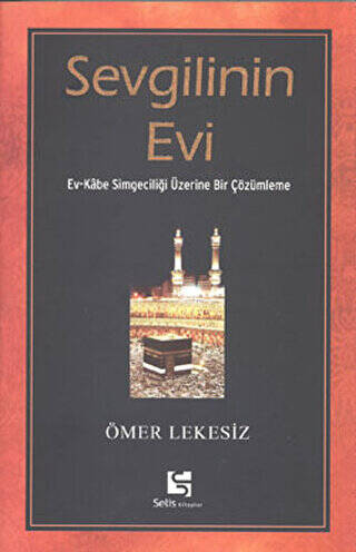 Sevgilinin Evi Ev-Kabe Simgeciliği Üzerine Bir Çözümleme - 1