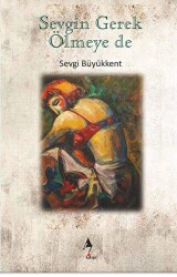 Sevgin Gerek Ölmeye De - 1