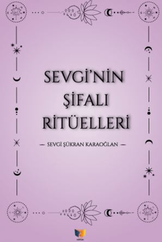 Sevgi`nin Şifalı Ritüellleri - 1