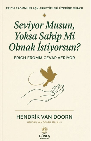 Seviyor Musun, Yoksa Sahip Mi Olmak İstiyorsun? - 1