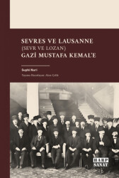Sevres ve Lausanne Sevr ve Lozan Gazi Mustafa Kemal`e - Harp Sanat Yayınları
