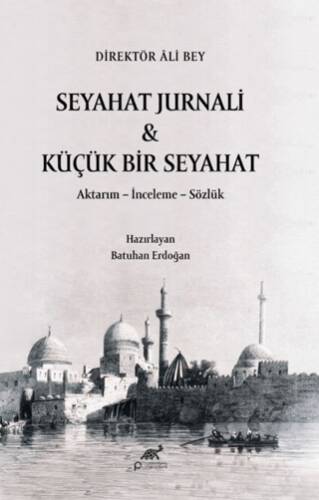 Seyahat Jurnali & Küçük Bir Seyahat- Direktör Ali Bey - 1