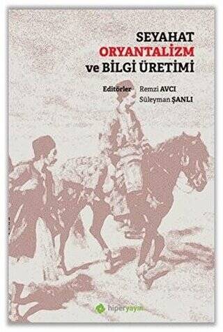 Seyahat Oryantalizm ve Bilgi Üretimi - 1