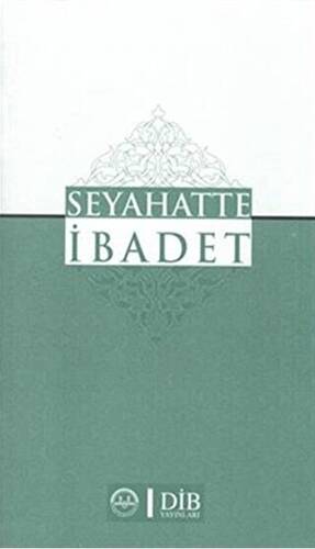 Seyahatte İbadet - 1