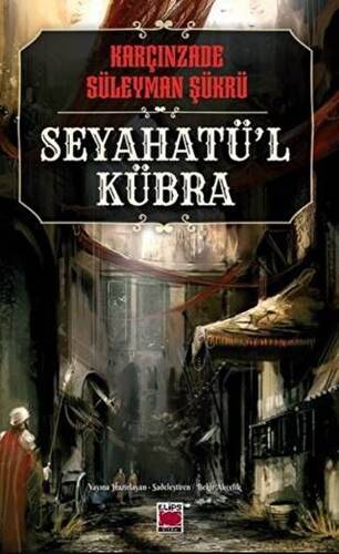 Seyahatü’l Kübra - 1