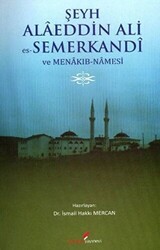 Şeyh Alaeddin Ali es-Semerkandi ve Menakıb-Namesi - 1