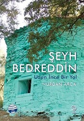 Şeyh Bedreddin Uzun İnce Bir Yol - 1