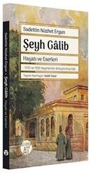 Şeyh Galib: Hayatı ve Eserleri - 1932 ve 1935 Neşirlerinin Birleştirilmiş Hali - 1