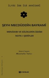 Şeyh Mecdüddin Bayrami Menakıbı ve Saliklerin Adabı - Nutk-i Şerifler - 1