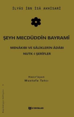 Şeyh Mecdüddin Bayrami Menakıbı ve Saliklerin Adabı - Nutk-i Şerifler - 1
