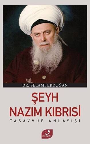 Şeyh Nazım Kıbrısi Tasavvuf Anlayışı - 1