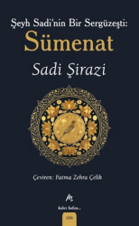 Şeyh Sadi’nin Bir Sergüzeşti: Sümenat - Mahfel Yayıncılık