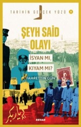 Şeyh Said Olayı; İsyan mı, Kıyam mı? - Beyan Yayınları