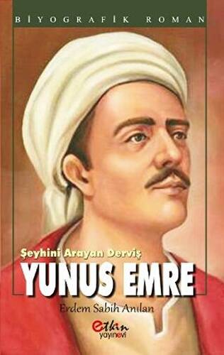 Şeyhini Arayan Derviş Yunus Emre - 1