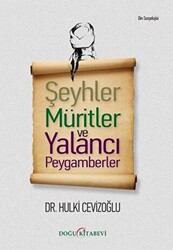 Şeyhler Müritler ve Yalancı Peygamberler - 1