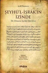 Şeyhü`l-İşrak`ın İzinde - 1