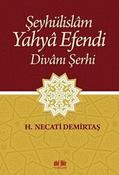 Şeyhülislam Yahya Efendi Divanı Şerhi - 1