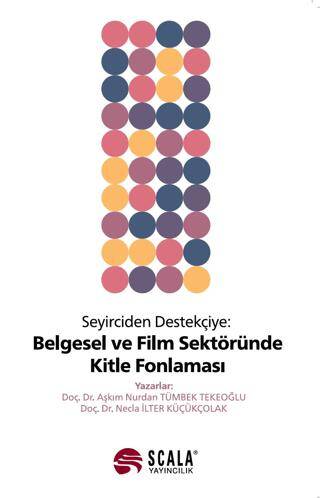 Seyirciden Destekçiye Belgesel ve Film Sektöründe Kitle Fonlaması - 1
