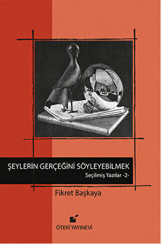 Şeylerin Gerçeğini Söyleyebilmek - 1