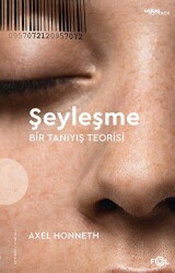 Şeyleşme - Bir Tanıyış Teorisi - 1