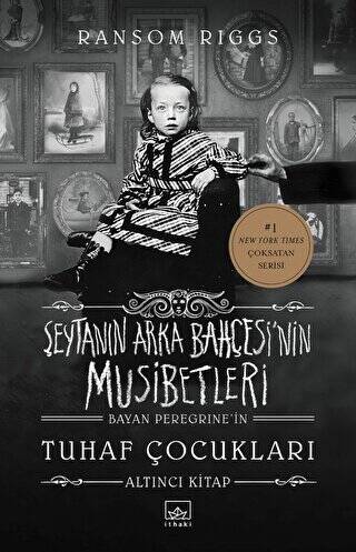 Şeytanın Arka Bahçesi’nin Musibetleri Bayan Peregrine’in Tuhaf Çocukları 6. Kitap - 1